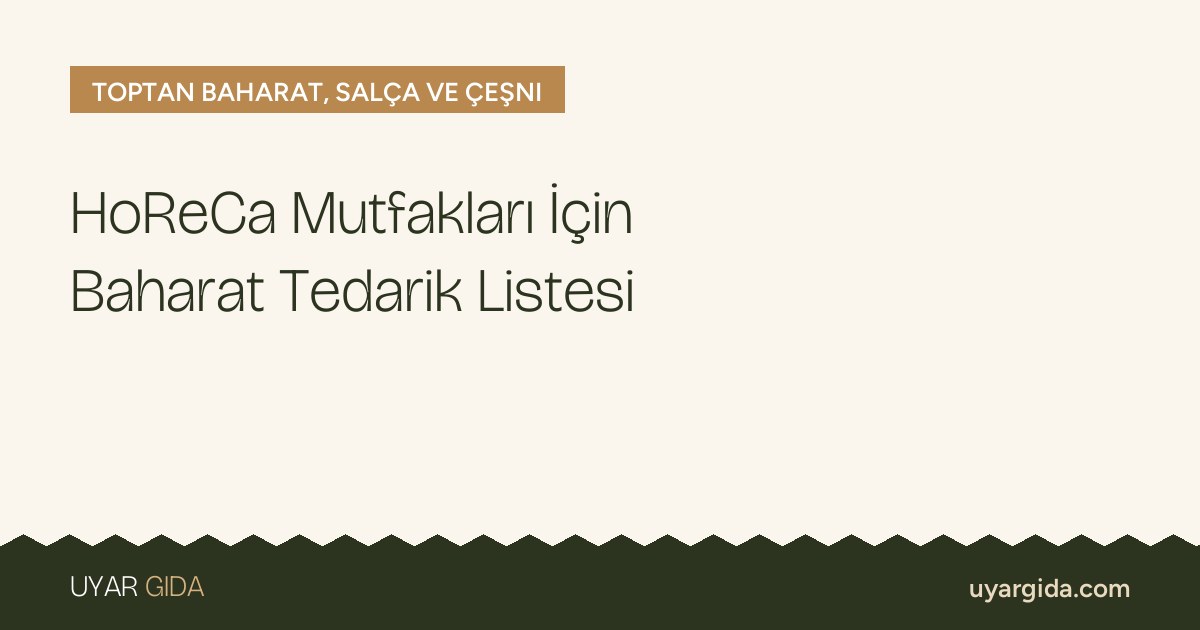 HoReCa Mutfakları İçin Baharat Tedarik Listesi