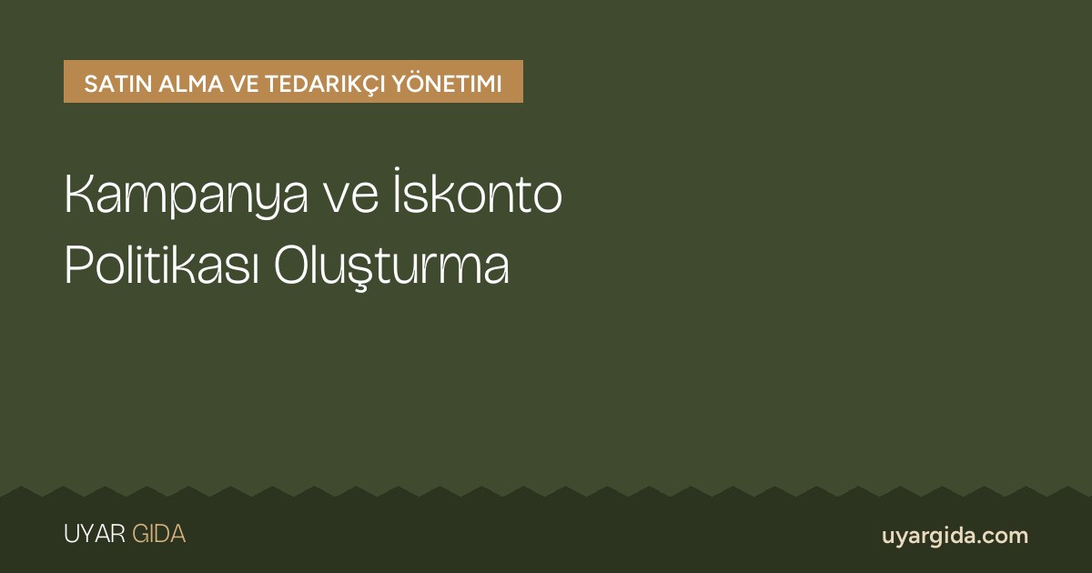 Kampanya ve İskonto Politikası Oluşturma
