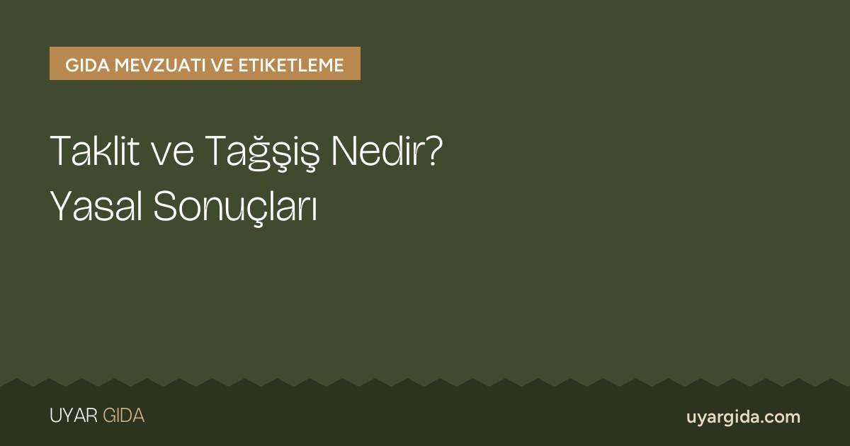 Taklit ve Tağşiş Nedir? Yasal Sonuçları